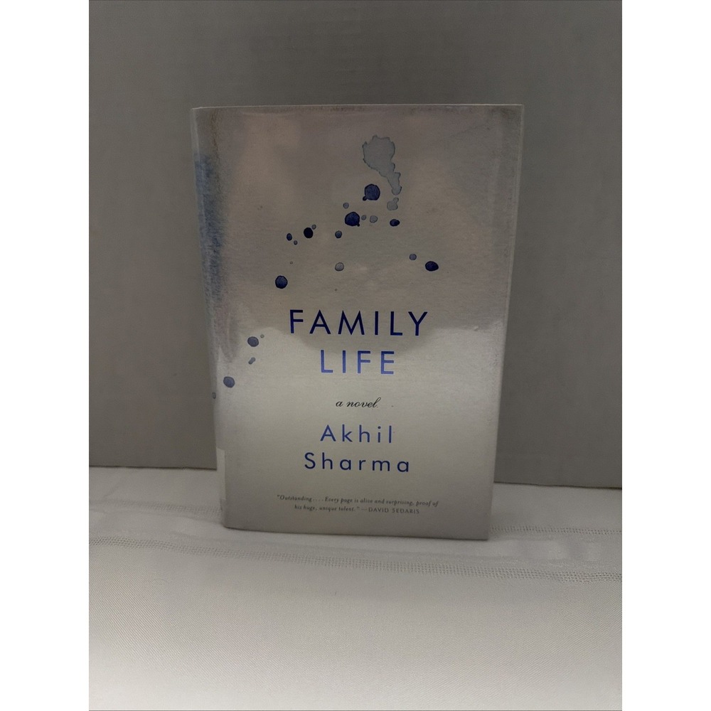 Family Life A Novel by Akhil Sharma Hardcover First Edition 2014 W.W. Norton